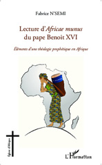E-book, Lecture d'Africae munus du pape Benoit XVI ; Eléments d'une théologie prophétique en Afrique, Editions L'Harmattan