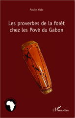 E-book, Les proverbes de la forêt chez les Pové du Gabon, Editions L'Harmattan
