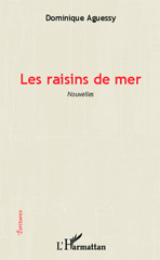 E-book, Les raisins de mer : Nouvelles, Editions L'Harmattan