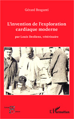 eBook, L'invention de l'exploration cardiaque moderne : Par Louis Desliens, vétérinaire, Editions L'Harmattan