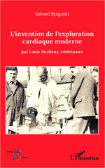 E-book, L'invention de l'exploration cardiaque moderne : Par Louis Desliens, vétérinaire, Editions L'Harmattan