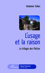 E-book, L'usage et la raison : La trilogie des Platter, TIOLLAIS, Madeleine, Editions L'Harmattan