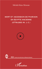E-book, Mort et ascension de pharaon en Egypte ancienne : (2778-2263 av. J-C), Editions L'Harmattan
