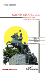 E-book, Nader Chah : ou la folie au pouvoir dans l'Iran du XVIIIè siècle, Foad, Saberan, Editions L'Harmattan