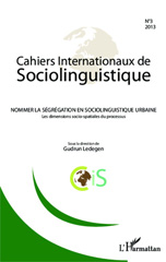 eBook, Nommer la ségrégation en sociolinguistique urbaine : Les dimensions socio-spatiales du processus, Editions L'Harmattan