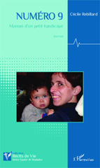 E-book, Numéro 9 : Maman d'un petit handicapé - Journal, Rebillard, Cécile, Editions L'Harmattan