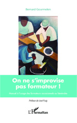 E-book, On ne s'improvise pas formateur ! : Manuel à l'usage des formateurs occasionnels ou bénévoles, Editions L'Harmattan