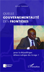E-book, Quelle gouvernementalité des frontières pour la République démocratique du Congo ?, Editions L'Harmattan