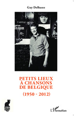 E-book, Petits lieux à chansons de Belgique (1950-2012), Editions L'Harmattan