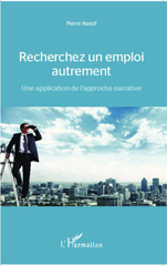 E-book, Recherchez un emploi autrement : Une application de l'approche narrative, Editions L'Harmattan