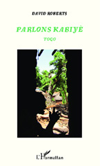 E-book, Parlons Kabiyè : Togo, Roberts, David, Editions L'Harmattan