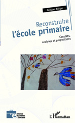 E-book, Reconstruire l'école primaire : Constats, analyses et propositions, Editions L'Harmattan