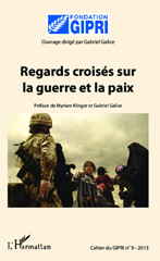 E-book, Regards croisés sur la guerre et la paix, Galice, Gabriel, Editions L'Harmattan