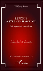 E-book, Réponse à Stephen Hawking : De la physique à la science-fiction, Smith, Wolfgang, Editions L'Harmattan