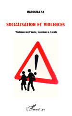 eBook, Socialisation et violences : Violences de l'école, violences à l'école, Editions L'Harmattan