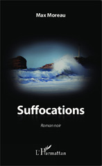 E-book, Suffocations : Roman noir, Editions L'Harmattan