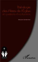 eBook, Théologie des Pères de l'Eglise et questions d'inculturation, Sombel Sarr, Benjamin, Editions L'Harmattan