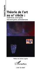 E-book, Théorie de l'art au XXe siècle : Modernisme, avant-garde, néo-avant-garde, post-modernisme, Editions L'Harmattan