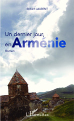 E-book, Un dernier jour, en Arménie : Roman, Editions L'Harmattan