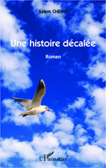 E-book, Une histoire décalée : Roman, Editions L'Harmattan