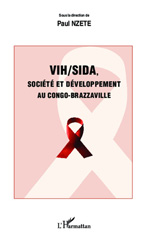 E-book, VIH/SIDA, société et développement au Congo-Brazzaville, Nzete, Paul, Editions L'Harmattan