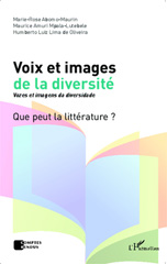 E-book, Voix et images de la diversité : Vozes et imagens da diversidade - Que peut la littérature ?, Editions L'Harmattan
