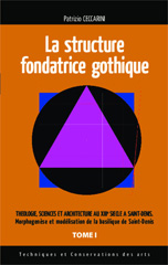 E-book, Structure fondatrice gothique : Théologie sciences et architecture au XIII° siècle à Saint-Denis - Morphogenèse et modélisation de la basilique de Saint-Denis, Ceccarini, Patrizio, Editions L'Harmattan