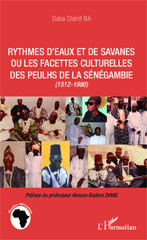E-book, Rythmes d'eaux et de savanes ou les facettes culturelles des Peulhs de la Sénégambie : (1512-1980), Editions L'Harmattan