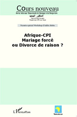E-book, Afrique-CPI Mariage forcé ou divorce de raison ? : Numéro spécial, L'Harmattan
