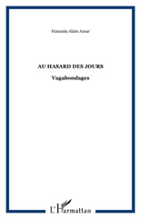 E-book, Au hasard des jours : Vagabondages, Amar, Hanania Alain, L'Harmattan