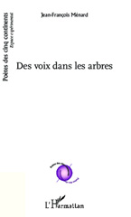E-book, Des voix dans les arbres, Menard, Jean-François, L'Harmattan