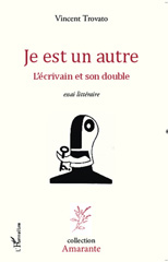 E-book, Je est un autre : L'écrivain et son double - Essai littéraire, L'Harmattan
