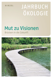 eBook, Mut zu Visionen : Brücken in die Zukunft - Jahrbuch Ökologie 2014, S. Hirzel Verlag GmbH