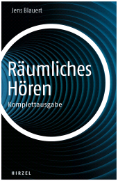 eBook, Räumliches Hören : Komplettausgabe: Grundwerk, 1. Aufl. 1974 mit 1. Nachschrift 1985 (Ergebnisse und Trends seit 1972) und 2. Nachschrift 1997 (Ergebnisse und Trends seit 1982), S. Hirzel Verlag GmbH