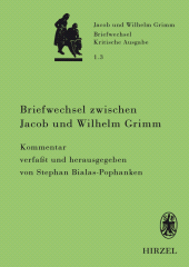 E-book, Briefwechsel zwischen Jacob und Wilhelm Grimm. Band 1.3: Kommentar, S. Hirzel Verlag GmbH