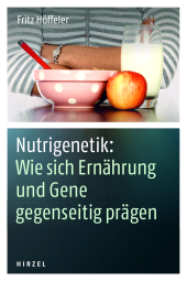 eBook, Nutrigenetik: Wie sich Ernährung und Gene gegenseitig prägen, S. Hirzel Verlag GmbH