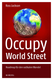 E-book, Occupy World Street : Roadmap für den radikalen Wandel, S. Hirzel Verlag GmbH