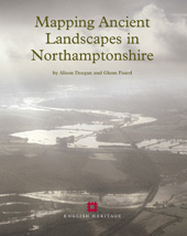 E-book, Mapping Ancient Landscapes in Northamptonshire, Deegan, Alison, Historic England