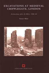 E-book, Excavations at Medieval Cripplegate, London : Archaeology after the Blitz, 1946-68, Historic England