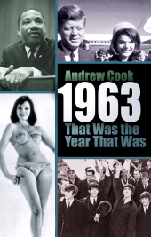 E-book, 1963: That Was the Year That Was, The History Press