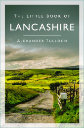 E-book, The Little Book of Lancashire, The History Press