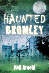 E-book, Haunted Bromley, The History Press