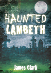 eBook, Haunted Lambeth, The History Press