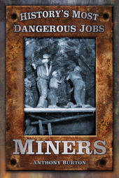 E-book, History's Most Dangerous Jobs: Miners, The History Press