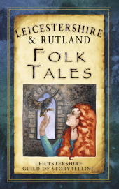 eBook, Leicestershire and Rutland Folk Tales, The History Press