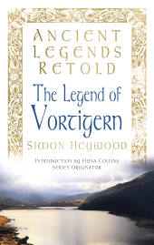 E-book, Ancient Legends Retold: The Legend of Vortigern, The History Press