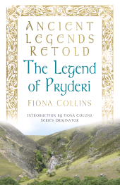E-book, Ancient Legends Retold: The Legend of Pryderi, The History Press