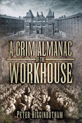 E-book, A Grim Almanac of the Workhouse, The History Press
