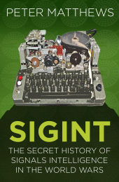E-book, SIGINT : The Secret History of Signals Intelligence in the World Wars, The History Press