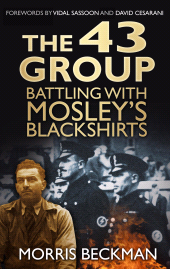 E-book, The 43 Group : Battling with Mosley's Blackshirts, The History Press